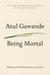 Being Mortal