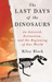 The Last Days of the Dinosaurs