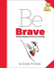 Peanuts: Be Brave