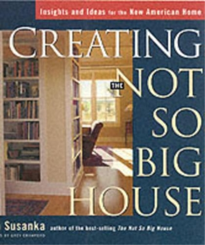 Creating the Not So Big House