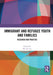 Immigrant and Refugee Youth and Families