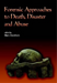 Forensic Approaches to Death, Disaster and Abuse