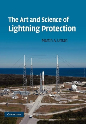 The Art and Science of Lightning Protection