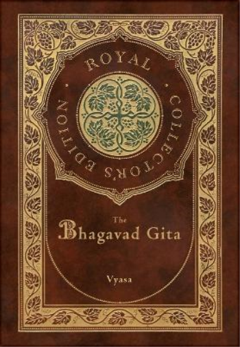 The Bhagavad Gita (Royal Collector's Edition) (Annotated) (Case Laminate Hardcover with Jacket)