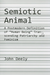 Semiotic Animal – A Postmodern Definition of "Human Being" Transcending Patriarchy and Feminism