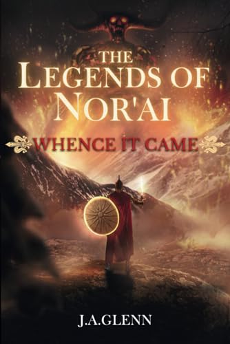The Legends Of Nor`ai - Whence It Came
