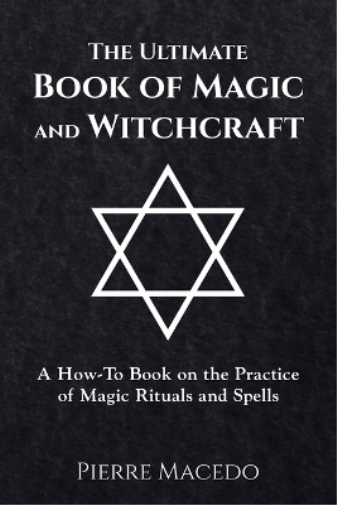 The Ultimate Book of Magic and Witchcraft