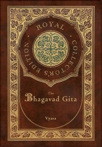The Bhagavad Gita (Royal Collector's Edition) (Annotated) (Case Laminate Hardcover with Jacket)