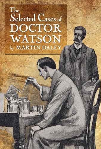Sherlock Holmes - The Selected Cases of Doctor Watson