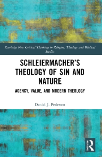 Schleiermacher’s Theology of Sin and Nature