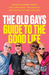 The Old Gays’ Guide to the Good Life