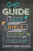 The Guy's Guide to God, Girls, and the Phone in Your Pocket