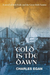Cold is the Dawn