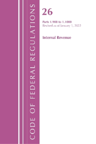 Code Of Federal Regulations, Title 26 Internal Revenue 1.908 1.1000, Revised As Of April 1, 2022