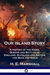 Our Island Story