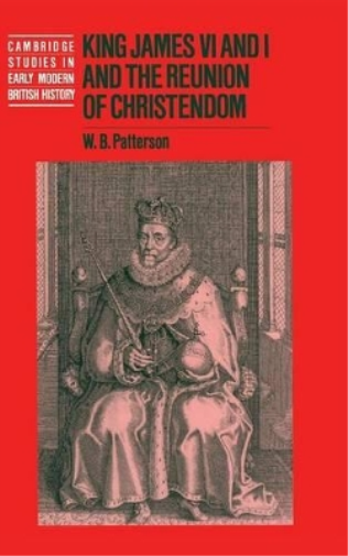 King James VI and I and the Reunion of Christendom