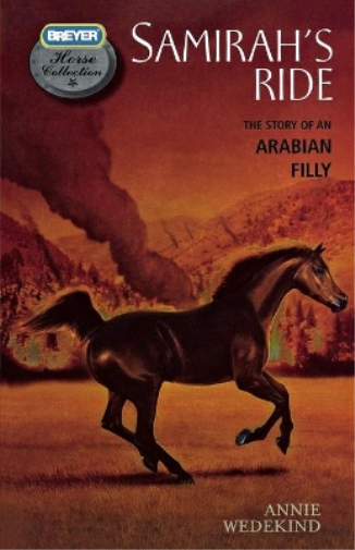 Samirah's Ride: The Story of an Arabian Filly