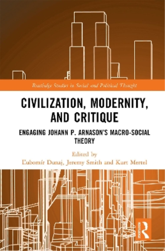 Civilization, Modernity, and Critique