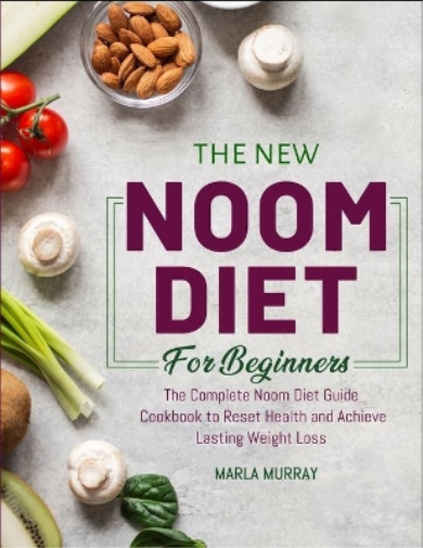 The New Noom Diet For Beginners