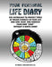Your Personal Life Diary: Use Astrology to Predict Times of Major Changes in Your Life and Sow, Reap, and Harvest Your Own "Crop" Without a Birth Chart
