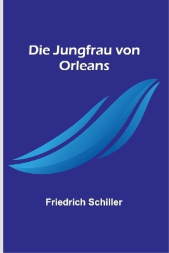 Die Jungfrau von Orleans