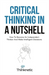 Critical Thinking In A Nutshell