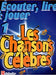 Écouter, Lire & Jouer 1 - Les Chansons Célèbres