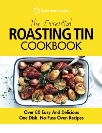 The Essential Roasting Tin Cookbook