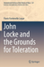 John Locke and the Grounds for Toleration