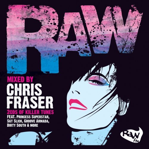 Raw (Mixed By Chris Fraser)