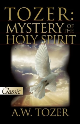 Tozer on the Holy Spirit