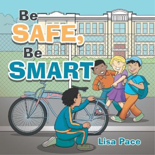 Be Safe, Be Smart