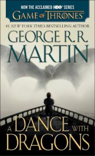 A Dance with Dragons (HBO Tie-in Edition): A Song of Ice and Fire: Book Five