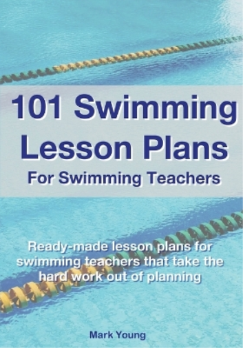 101 Swimming Lesson Plans For Swimming Teachers