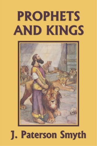 The Prophets and Kings (Yesterday's Classics)