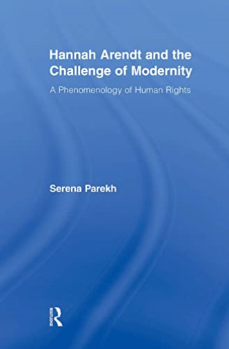 Hannah Arendt and the Challenge of Modernity