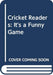 Cricket Readers: It's a Funny Game