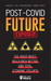 Post-Covid Future Exposed!