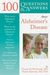 100 Questions  &  Answers About Alzheimer's Disease