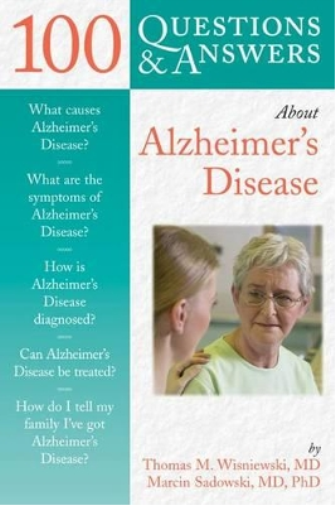100 Questions  &  Answers About Alzheimer's Disease
