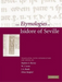 The Etymologies of Isidore of Seville
