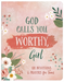 God Calls You Worthy, Girl