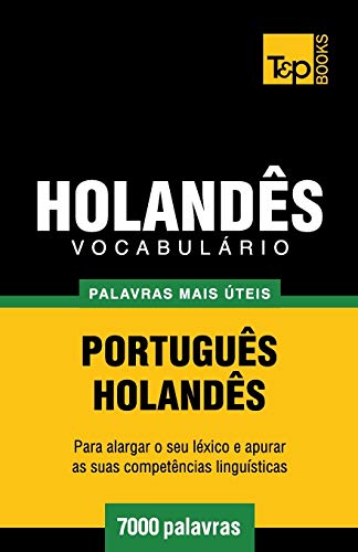 Vocabulário Português-Holandês - 7000 palavras mais úteis