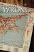 Getting It Wrong