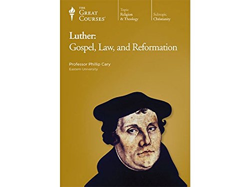 Luther: Gospel, Law, and Reformation (The Great Courses, Course Number 6633)