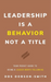 Leadership Is a Behavior Not a Title
