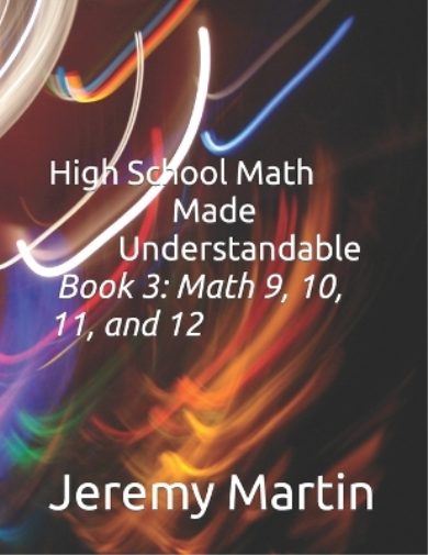 High School Math Made Understandable Book 3