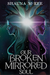 Our Broken Mirrored Soul