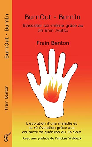 BurnOut - BurnIn. S'assister soi-même grâce au Jin Shin Jyutsu