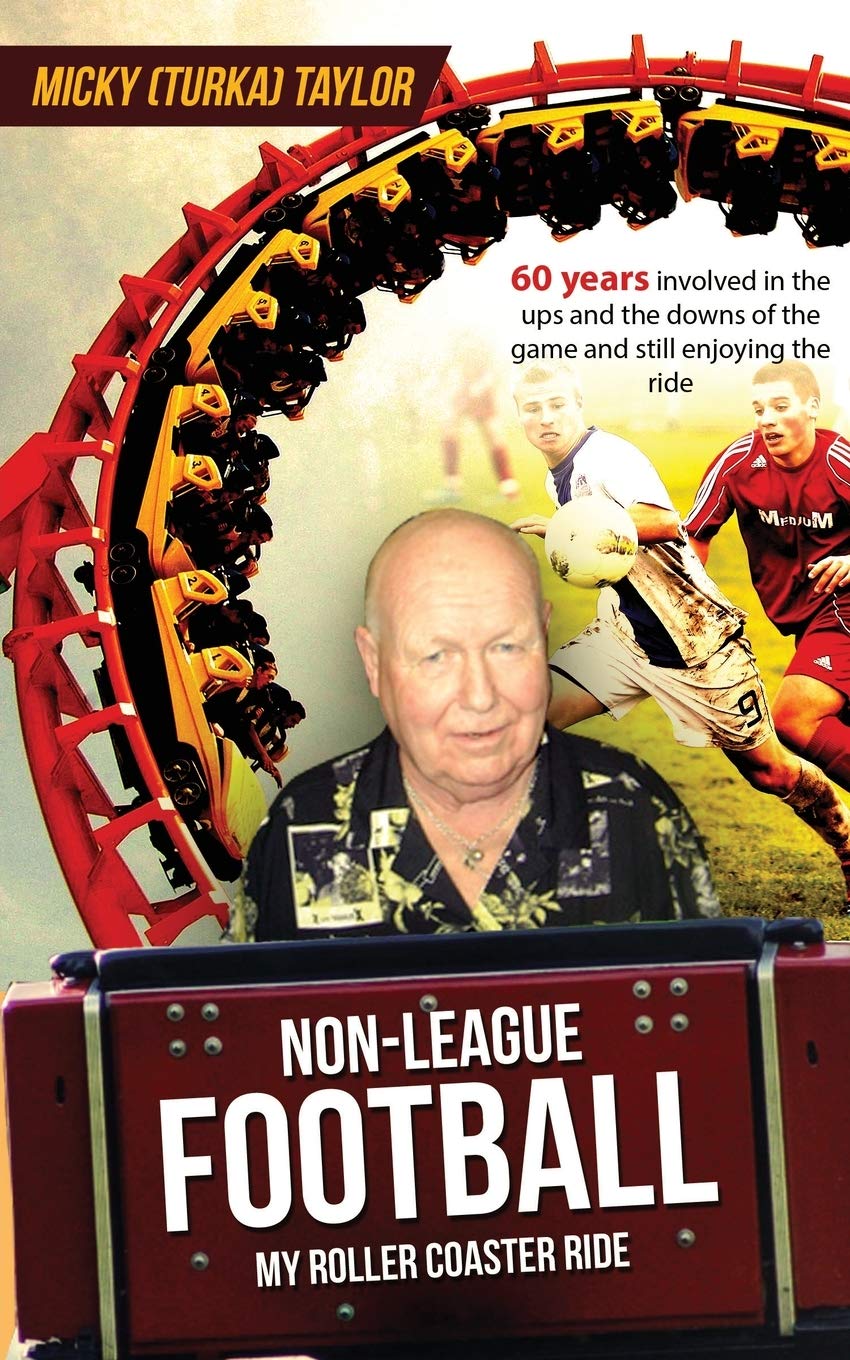 Non-League Football a Roller Coaster Ride to Beat Any